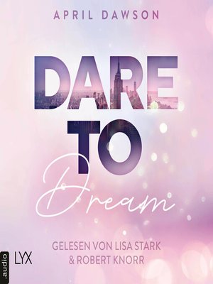 cover image of Dare to Dream--Dare-to-Trust-Trilogie, Teil 2